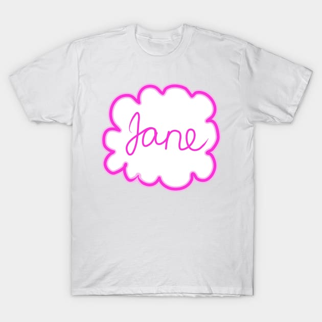 Jane. Female name. T-Shirt by grafinya